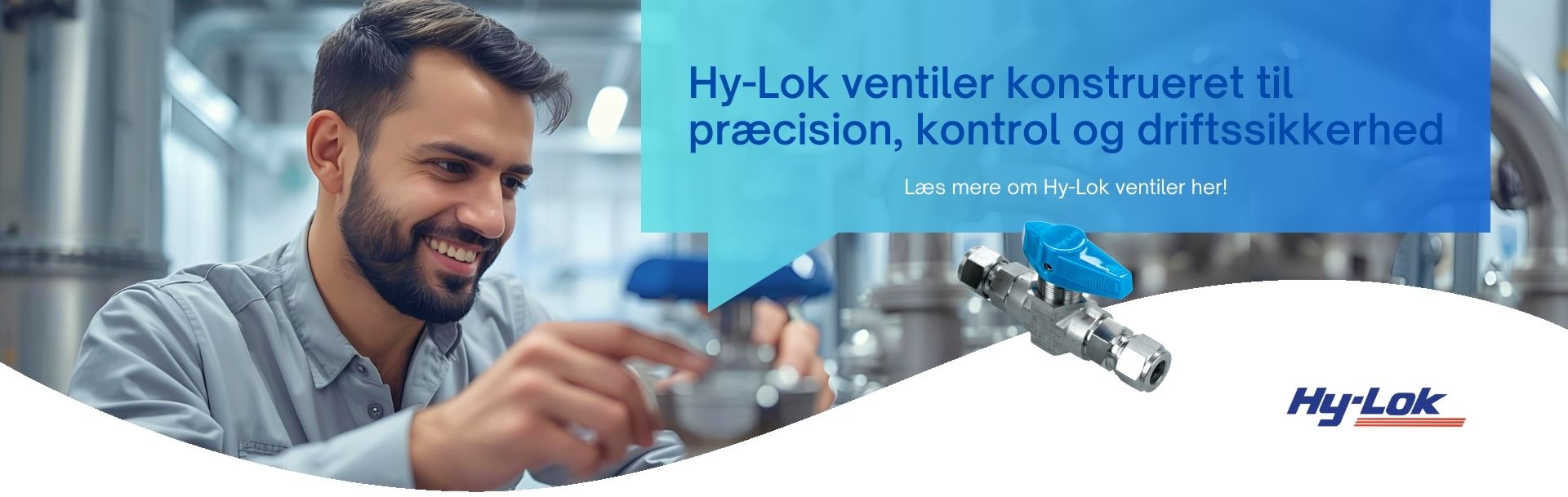 Hy-Lok ventiler konstrueret til præcision, kontrol og driftssikkerhed